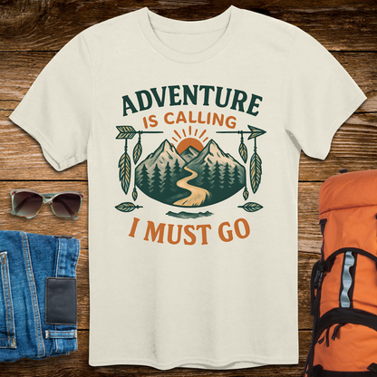 Adventure Is Calling and I Must Go