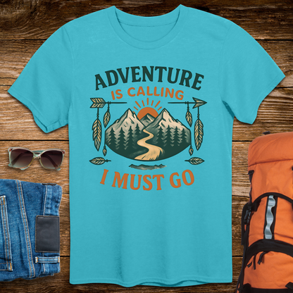 Adventure Is Calling and I Must Go