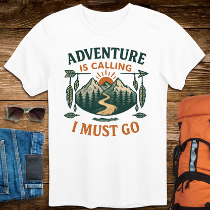 Adventure Is Calling and I Must Go