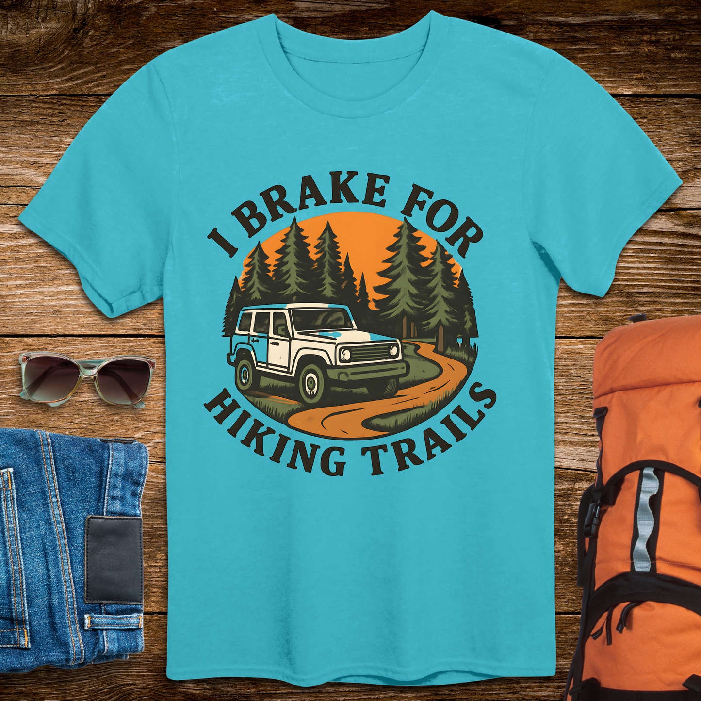 I Brake For Hiking Trails