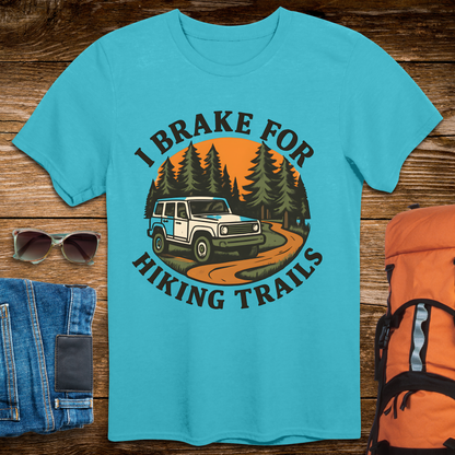 I Brake For Hiking Trails