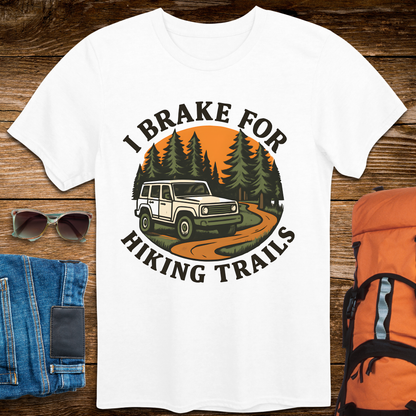 I Brake For Hiking Trails