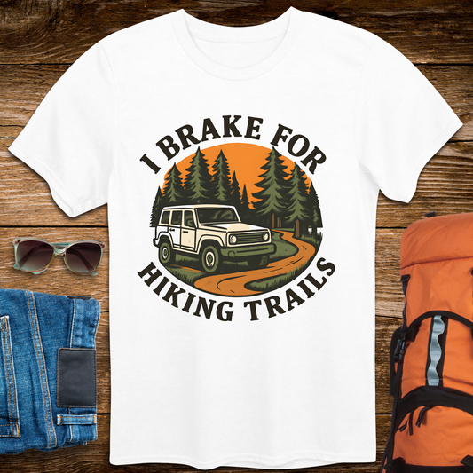 I Brake For Hiking Trails