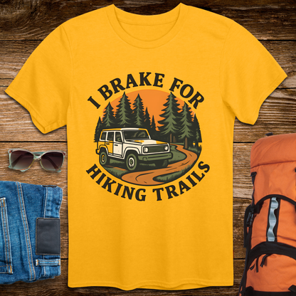 I Brake For Hiking Trails