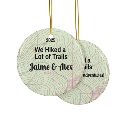 Personalized We Hiked a Lot of Trails Topography Map Ceramic Ornament (2-sided)