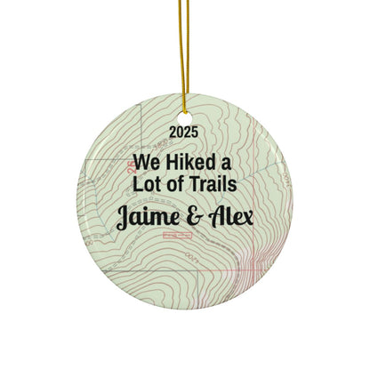 Personalized We Hiked a Lot of Trails Topography Map Ceramic Ornament (2-sided)