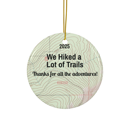Personalized We Hiked a Lot of Trails Topography Map Ceramic Ornament (2-sided)