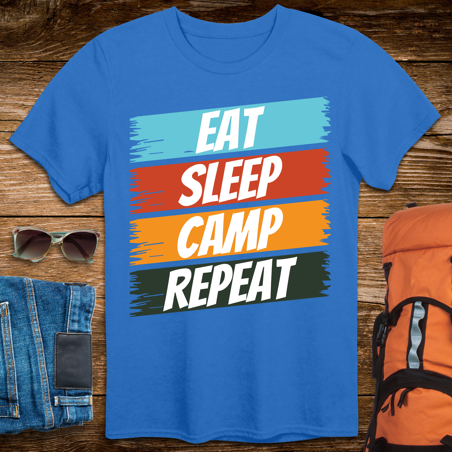 Eat, Sleep, Camp, Repeat