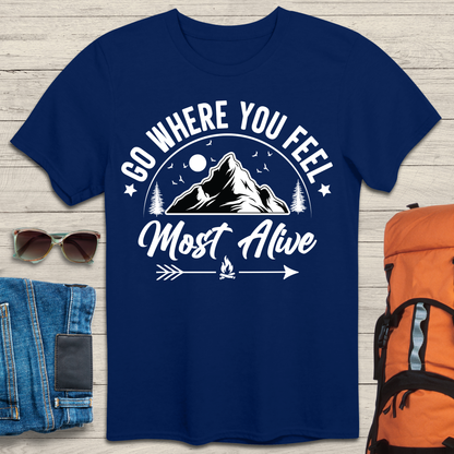 Go Where You Feel Most Alive