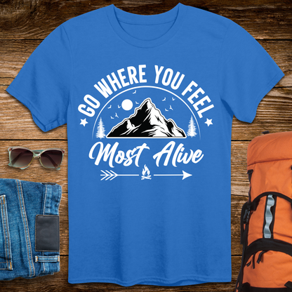 Go Where You Feel Most Alive