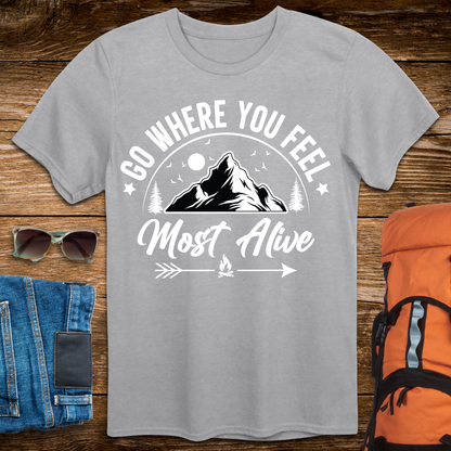Go Where You Feel Most Alive