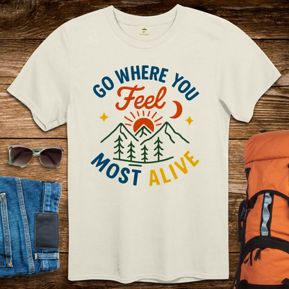 Go Where You Feel Most Alive - Bright Colors