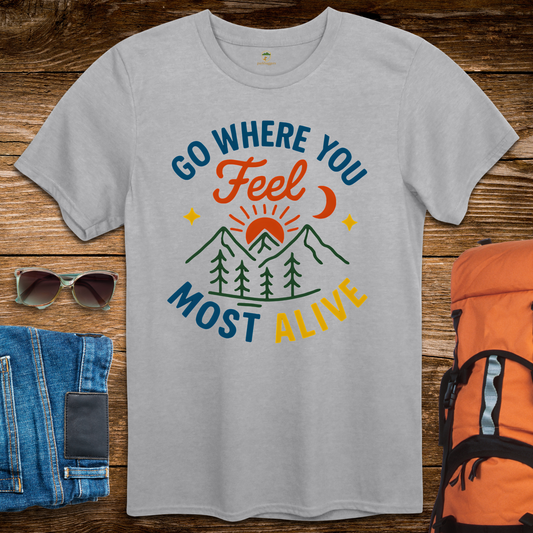 Go Where You Feel Most Alive - Bright Colors