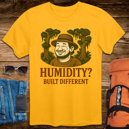Humidity? Built Different