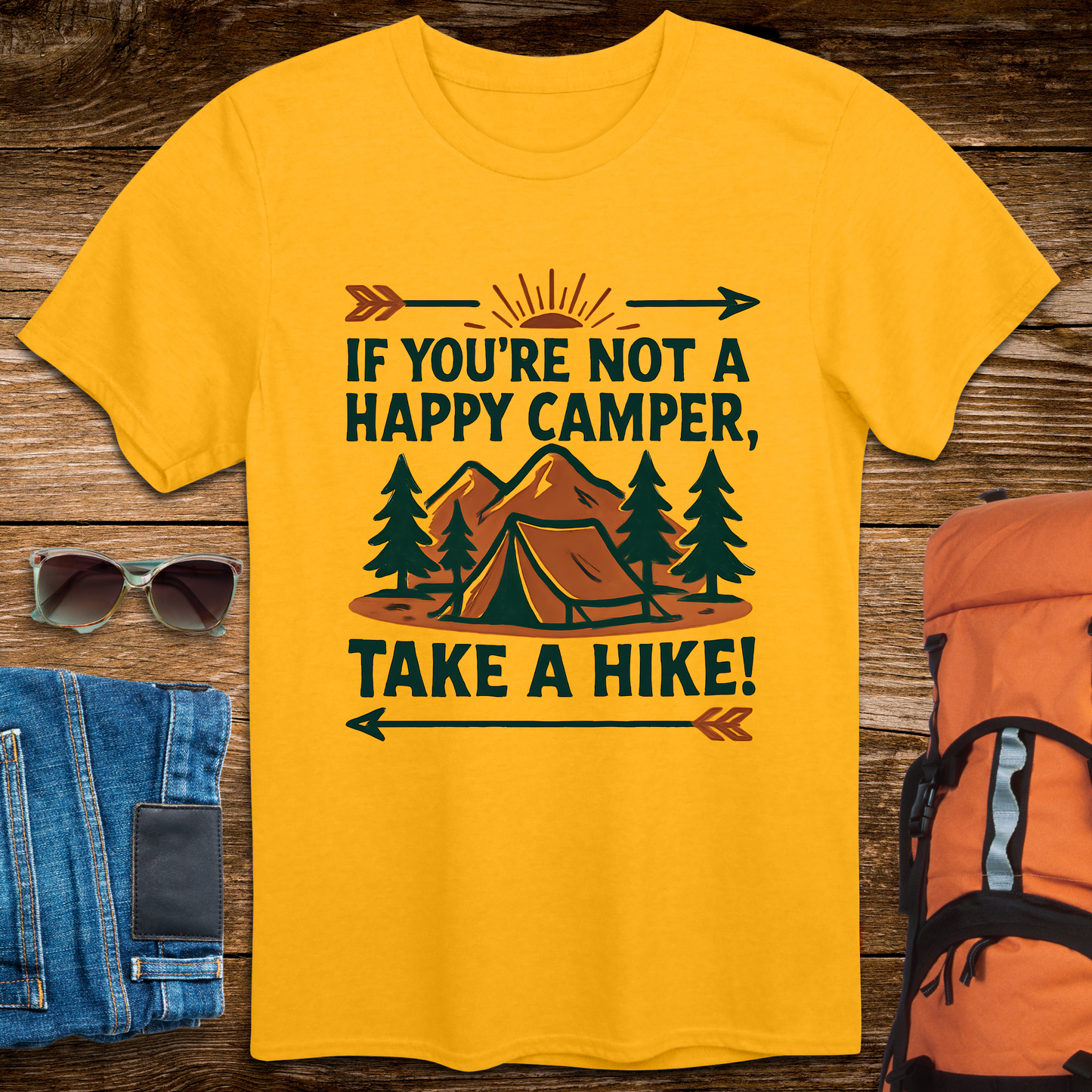 If You're Not A Happy Camper, Take A Hike