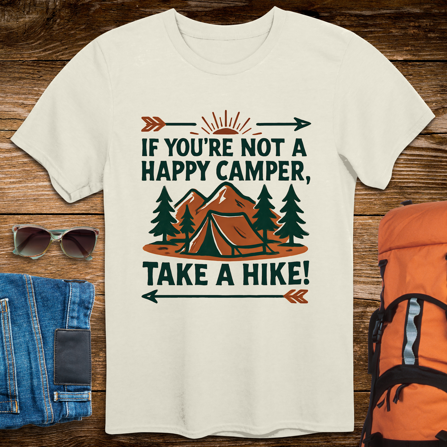 If You're Not A Happy Camper, Take A Hike