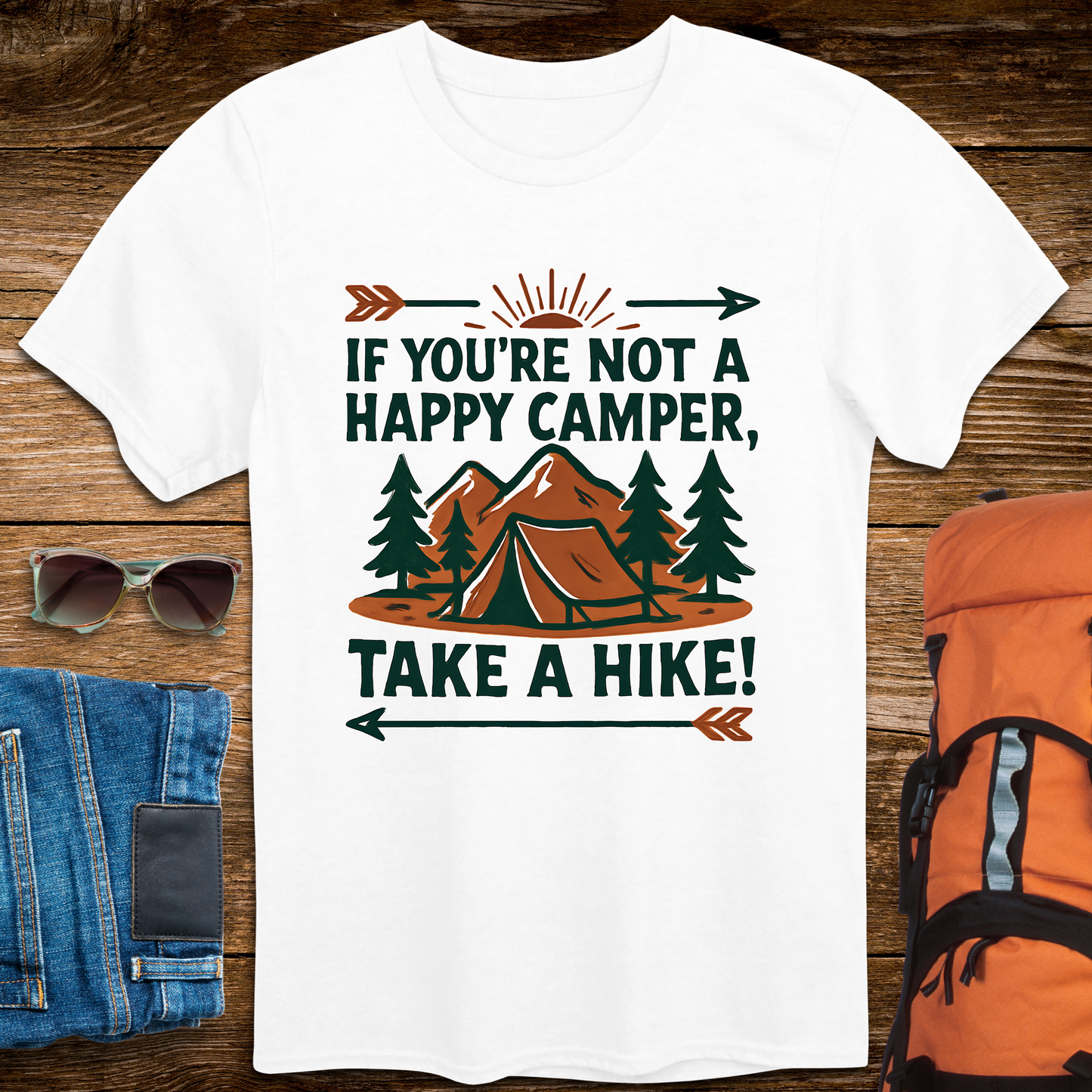 If You're Not A Happy Camper, Take A Hike