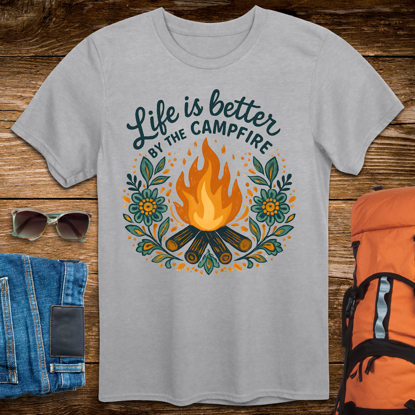 Life Is Better By The Campfire