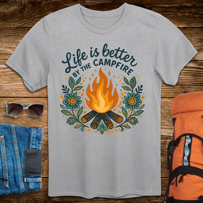 Life Is Better By The Campfire