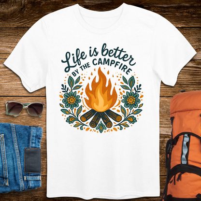 Life Is Better By The Campfire