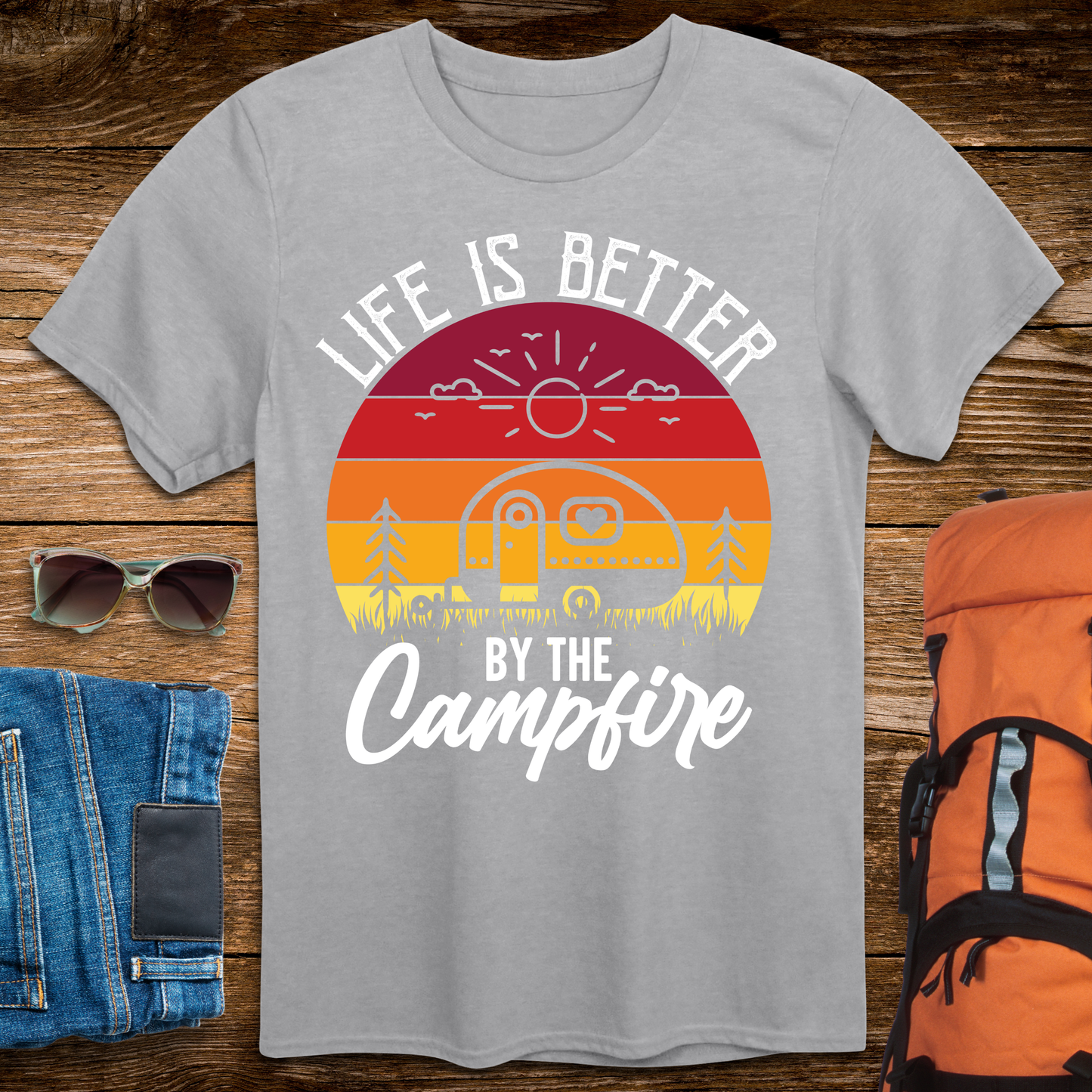 Life is Better by the Campfire