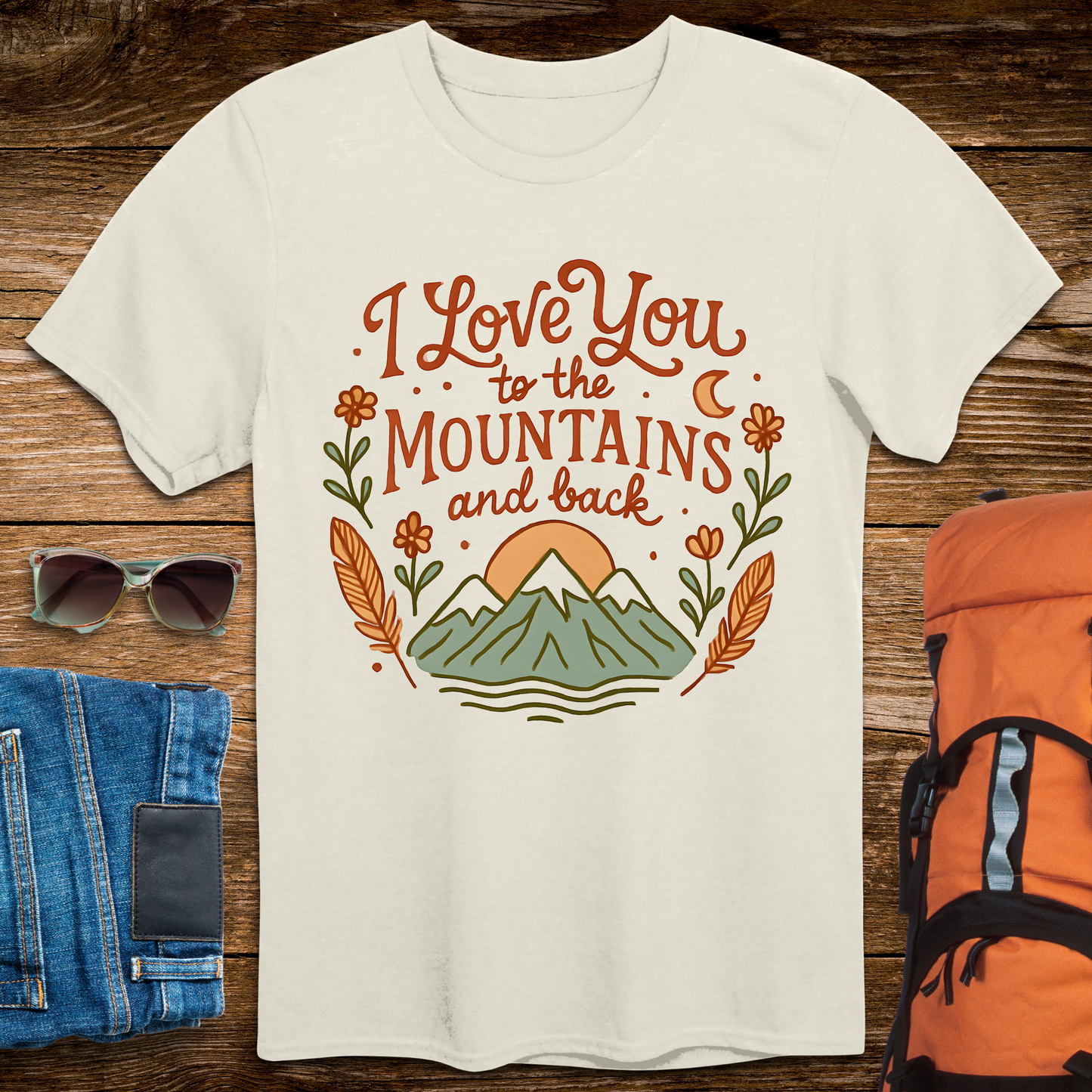 I Love You To The Mountains And Back