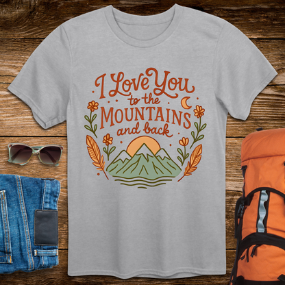 I Love You To The Mountains And Back