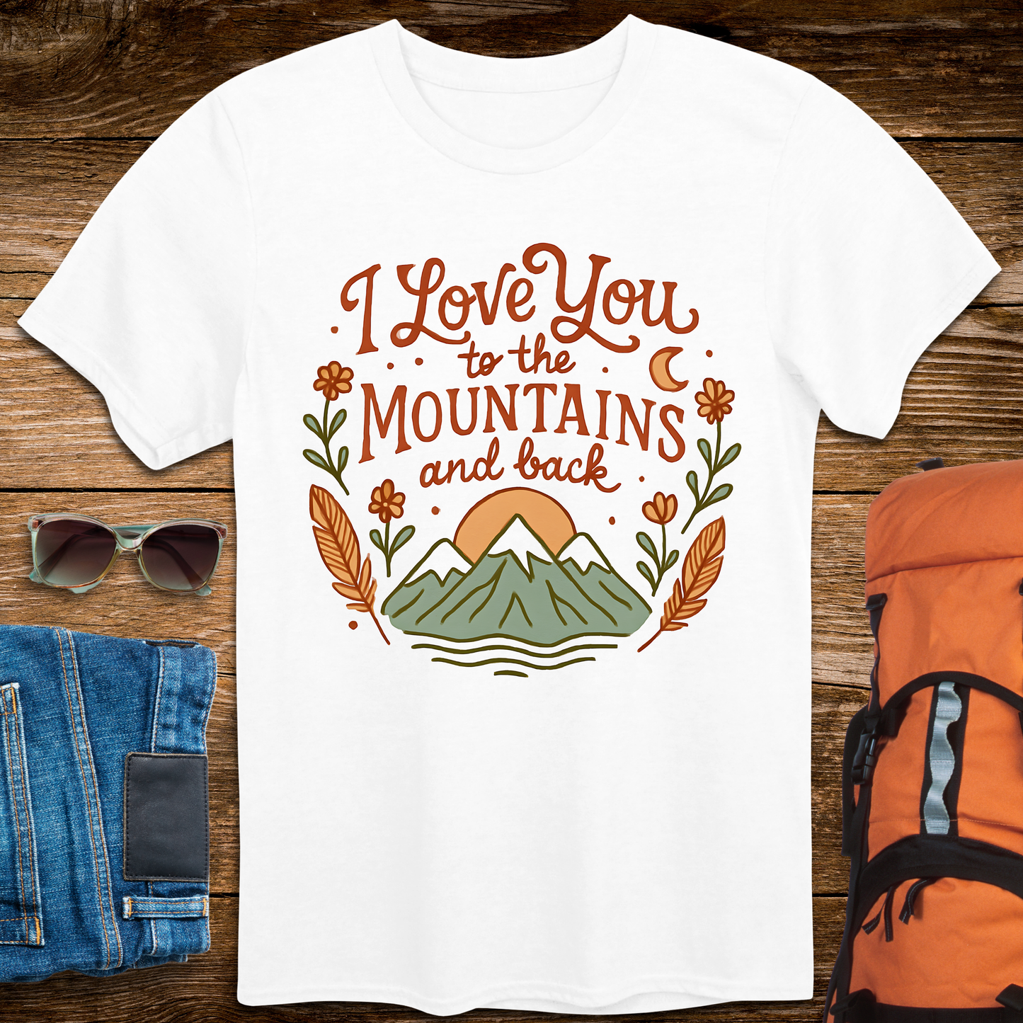 I Love You To The Mountains And Back