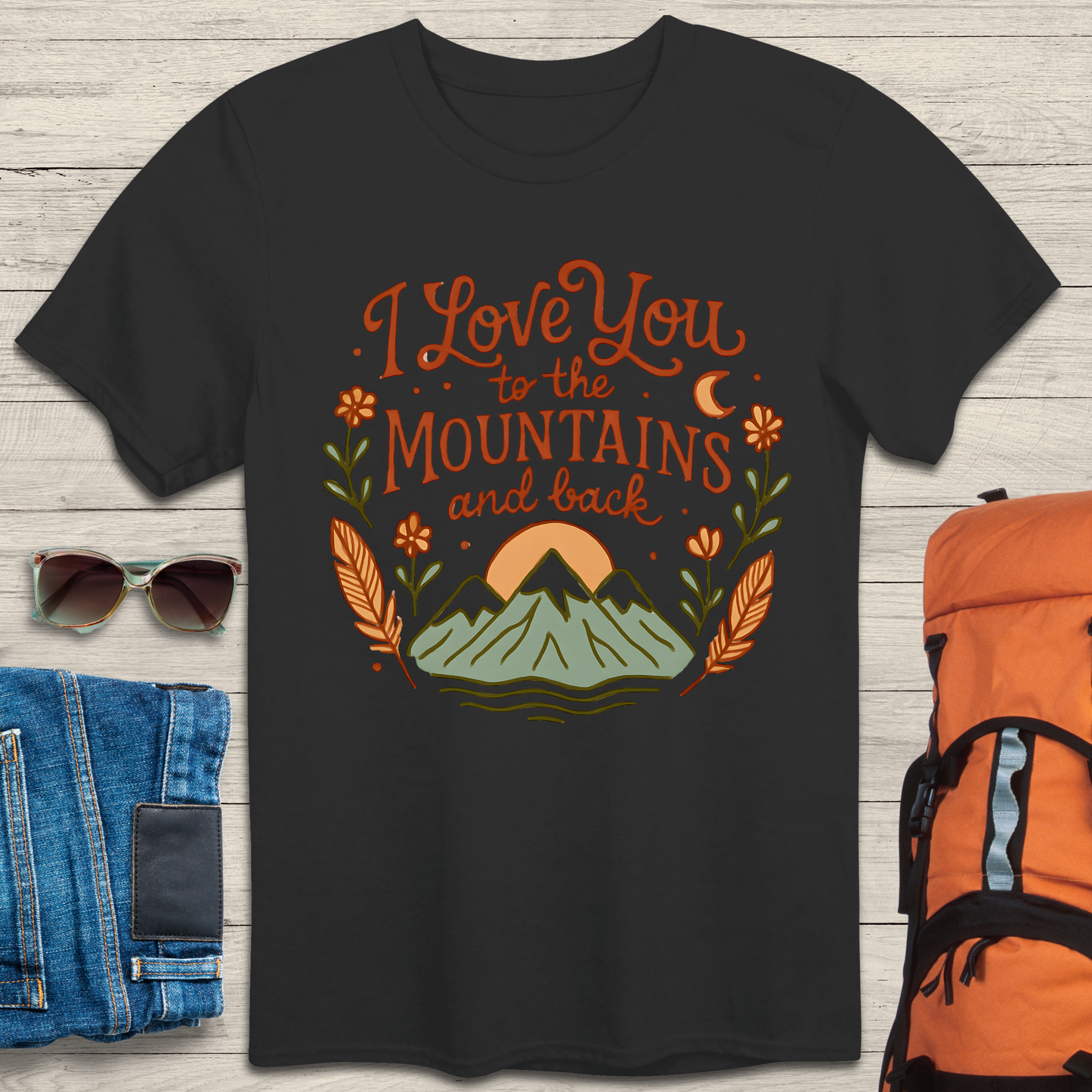 I Love You To The Mountains And Back