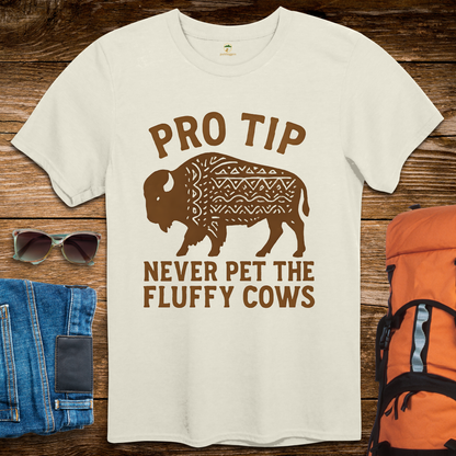Pro Tip Never Pet The Fluffy Cows