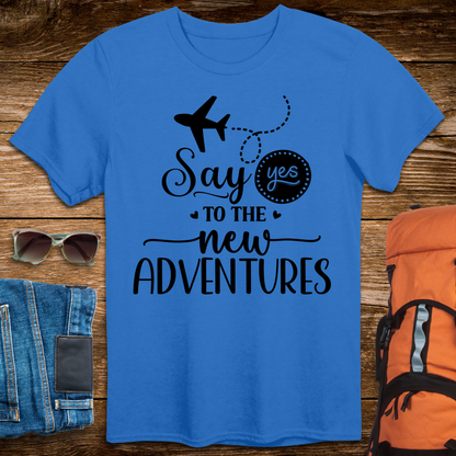 Say Yes to the New Adventures