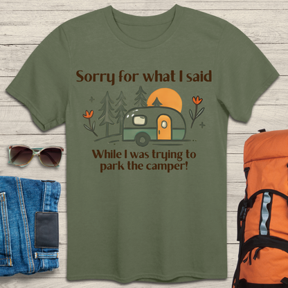 Sorry For What I Said While I Was Trying To Park The Camper